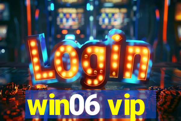 win06 vip